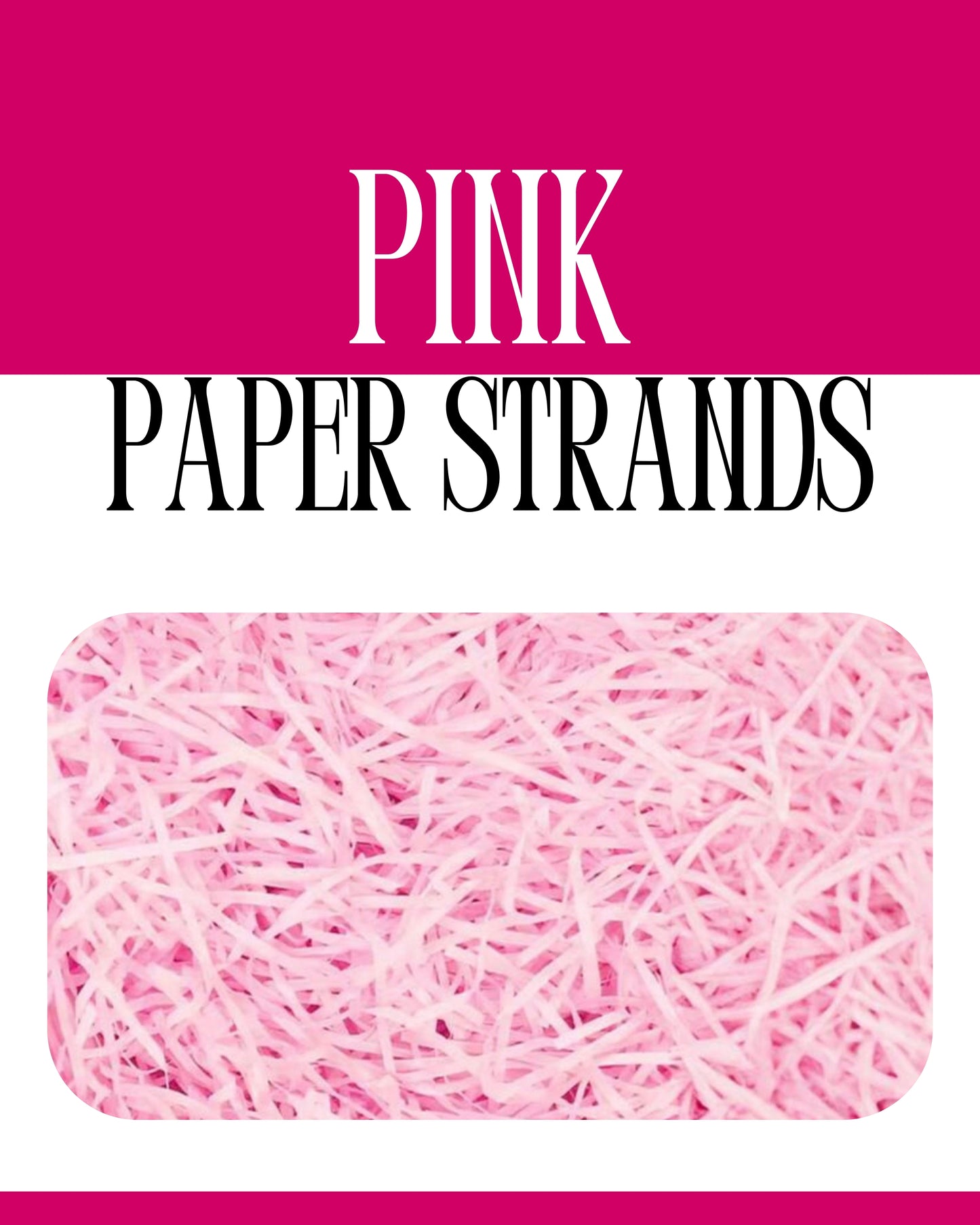 Pink Paper Strands (Shredded Paper)20g